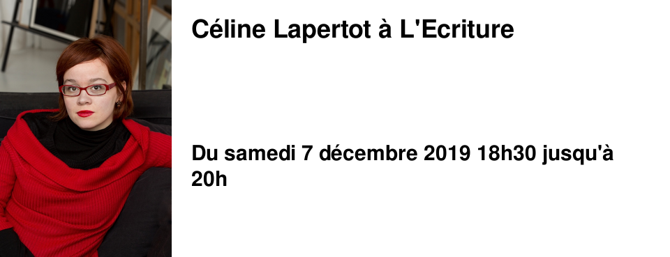 C�line Lapertot � L'Ecriture