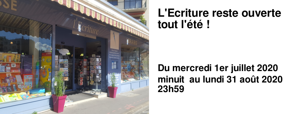 L'Ecriture reste ouverte tout l'�t� !