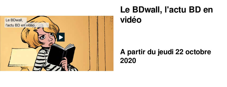 Le BDwall, l'actu BD en vid�o