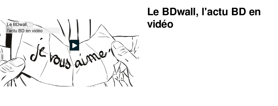 Le BDwall, l'actu BD en vid�o